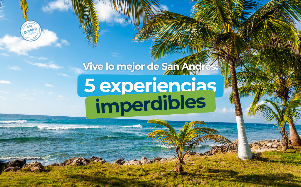 Vive lo Mejor de San Andrés: 5 Experiencias imperdibles