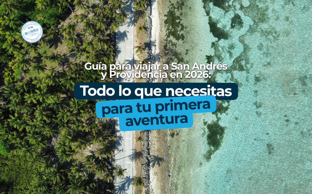 Guía para viajar a San Andrés y Providencia en 2026: todo lo que necesitas para tu primera aventura
