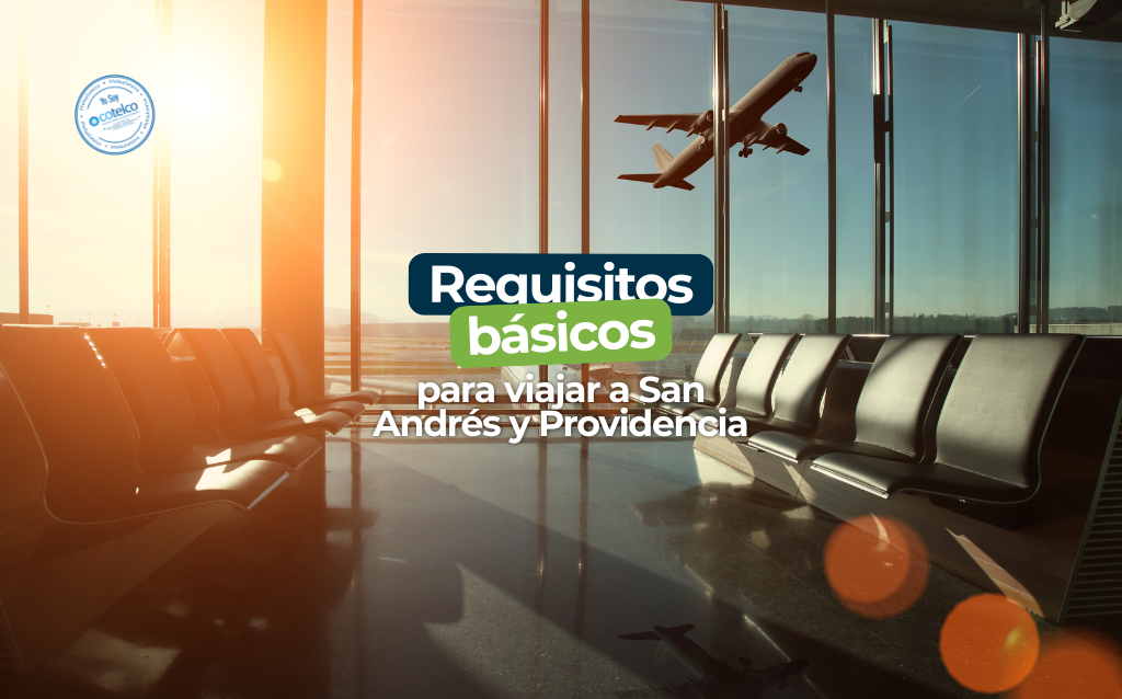 Requisitos básicos para viajar a San Andrés y Providencia